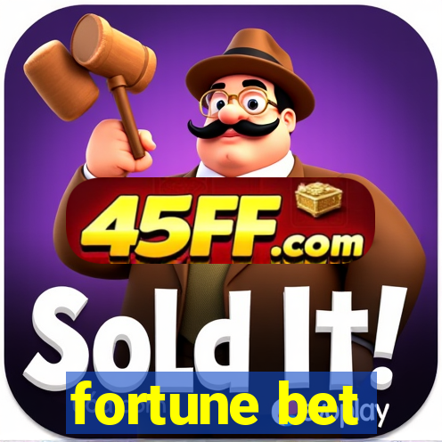 fortune bet